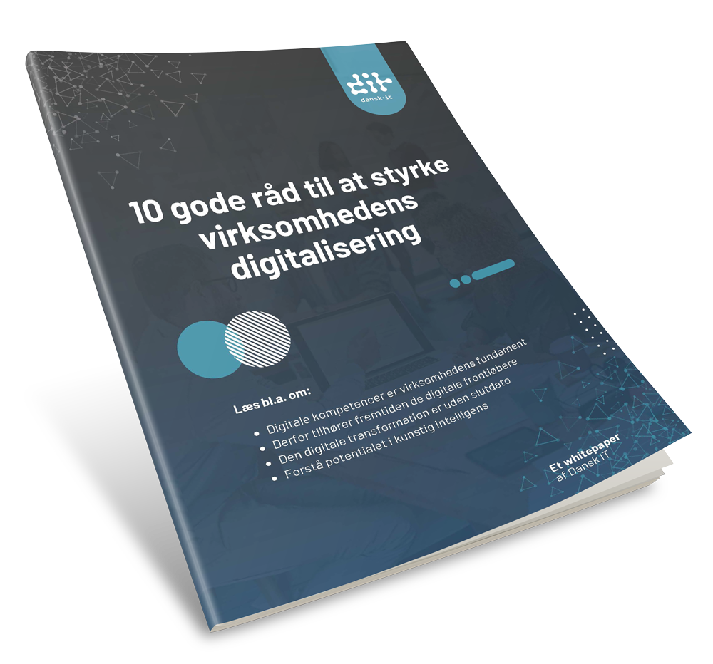 10 gode råd til at styrke virksomhedens digitalisering